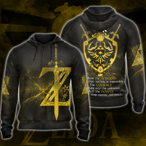 The Legend of Zelda Have the Wisdom to know that nothing is impossible The Courage to venture into the unknown The Power to never stop moving forward All Over Print T-shirt Tank Top Zip Hoodie Pullover Hoodie Yellow Zip Hoodie S