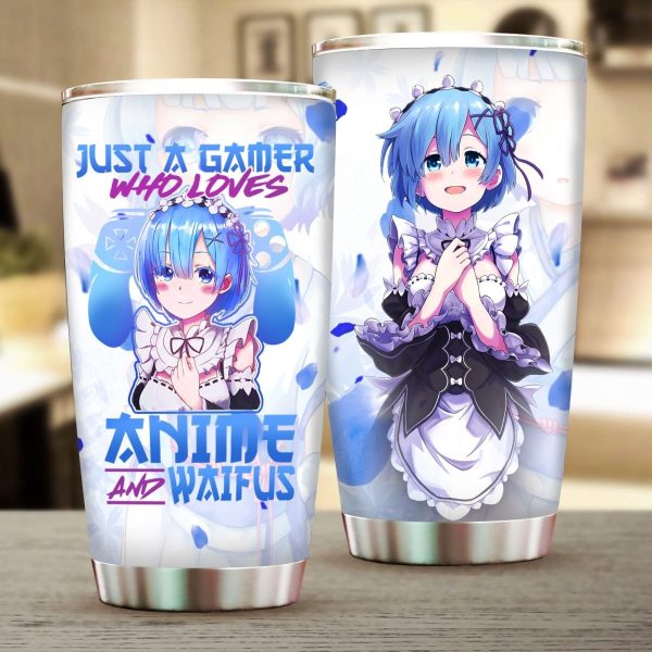 Just A Gamer Who Loves Anime and Waifus Rem Re:Zero Tumbler 20oz