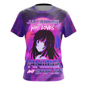 Just A Gamer Who Loves Anime And Waifus Unisex 3D T-shirt