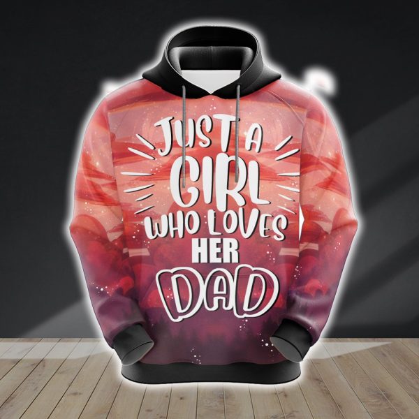 Just A Girl Who Loves Her Daddy Unisex 3D Pullover Hoodie