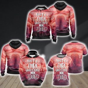 Just A Girl Who Loves Her Daddy Unisex 3D Pullover Hoodie