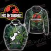 No Internet - Jurassic Park 3D Hoodie