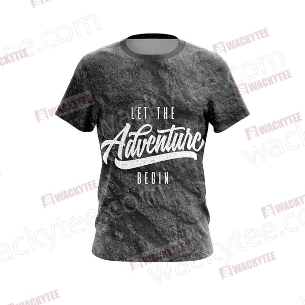 Let The Adventure Begin Unisex 3D T-shirt