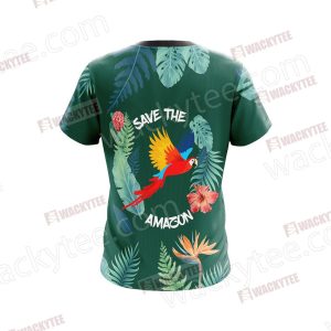 Save the Amazon Unisex 3D T-shirt