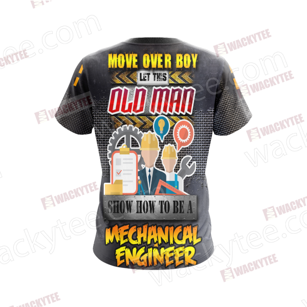 Show You How To Be A Mechanical Engineer Unisex 3D T-shirt