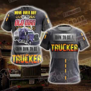 Show You How To Be A Trucker Unisex 3D T-shirt