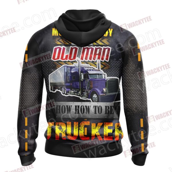 Show You How To Be A Trucker 3D Hoodie