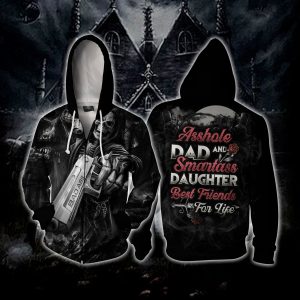 Asshole Dad and Smartass Daughter Best Friends For Life Zip Up Hoodie