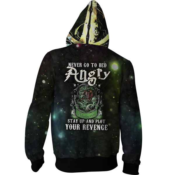 Slytherin Harry Potter - Never Go To Bed Angry Stay Up And Plot Your Revenge Zip Up Hoodie
