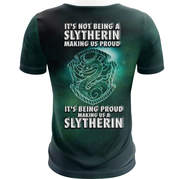 It's Being Proud Making Us A Slytherin Harry Potter 3D T-shirt