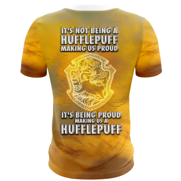 It's Being Proud Making Us A Hufflepuff Harry Potter 3D T-shirt