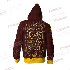 Gryffindor Bravest Were Prized Far Beyond The Rest Zip Up Hoodie