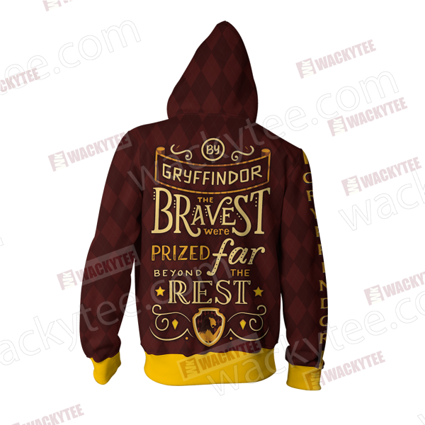 Gryffindor Bravest Were Prized Far Beyond The Rest Zip Up Hoodie