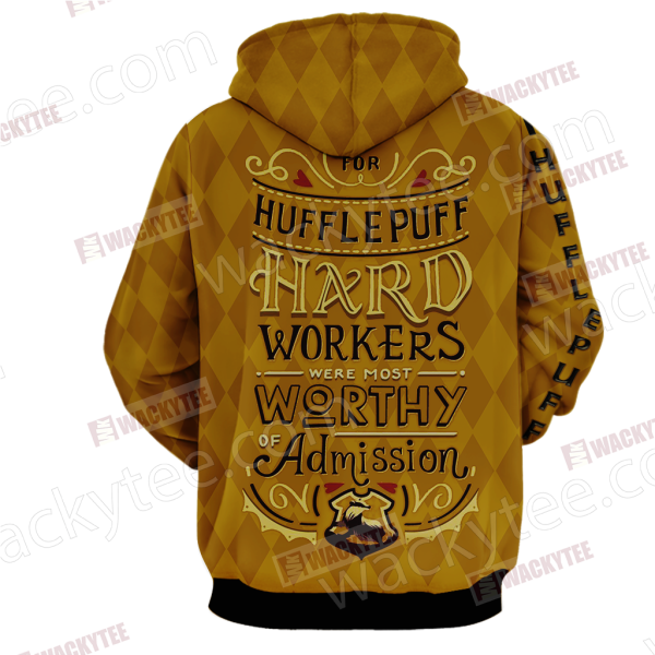 For Hufflepuff Hard Workers Were Most Worthy Of Admission 3D Hoodie