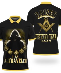 Freemason Polo Shirt I Am A Traveler Raised Prince Hall