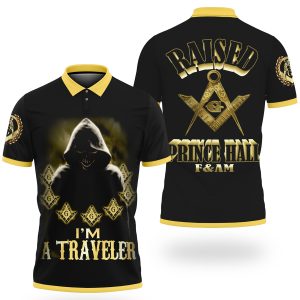Freemason Polo Shirt I Am A Traveler Raised Prince Hall