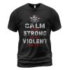 Viking T-shirt Calm Mind Strong Heart Violent Hands Black