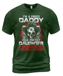 Viking T-shirt I'm A Proud Daddy Of A Pretty Daughter Forest Green