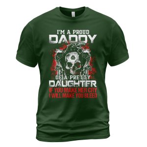 Viking T-shirt I'm A Proud Daddy Of A Pretty Daughter Forest Green