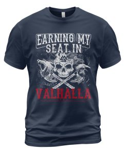 Viking T-shirt Earning My Seat In Valhalla Navy