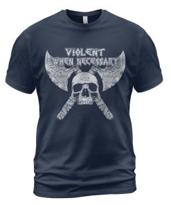 Viking T-shirt Violent When Necessary Skull Axe Navy