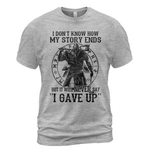 Viking T-shirt My Story Ends But It Will Never Say 'I Gave Up' Heather Grey