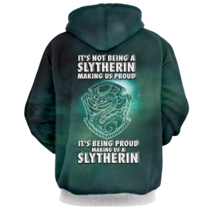 It's Being Proud Making Us A Slytherin Harry Potter 3D Hoodie