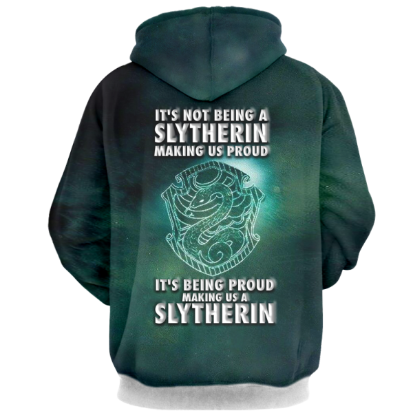 It's Being Proud Making Us A Slytherin Harry Potter 3D Hoodie