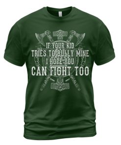 Viking T-shirt I Hope You Can Fight Too Forest Green