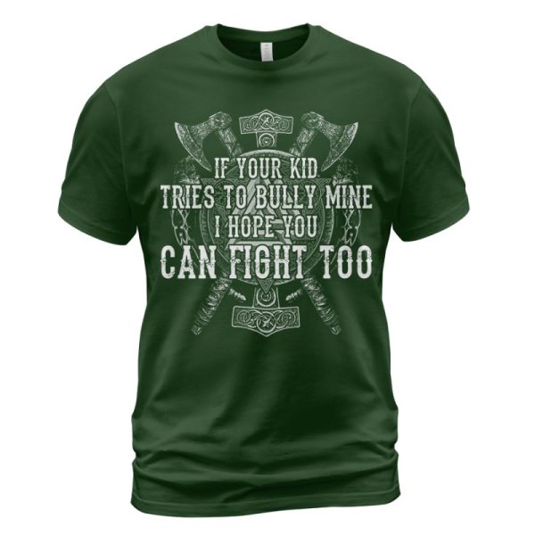 Viking T-shirt I Hope You Can Fight Too Forest Green