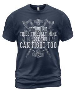 Viking T-shirt I Hope You Can Fight Too Navy