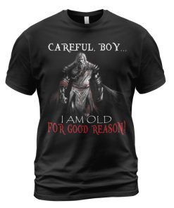 Knights Templar T-shirt I Am Old For Good Reason Black