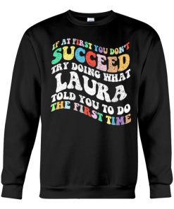 groovy if at first you dont succeed try doing what laura sweatshirt