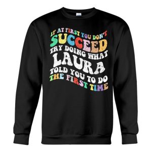 groovy if at first you dont succeed try doing what laura sweatshirt