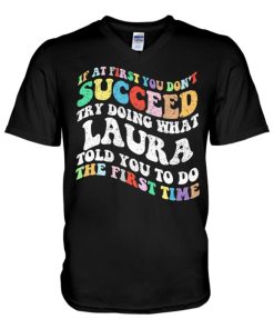 groovy if at first you dont succeed try doing what laura v neck t shirt