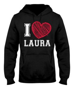 i heart laura first name i love laura personalized hoodie