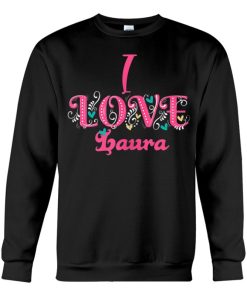 i love laura sweatshirt