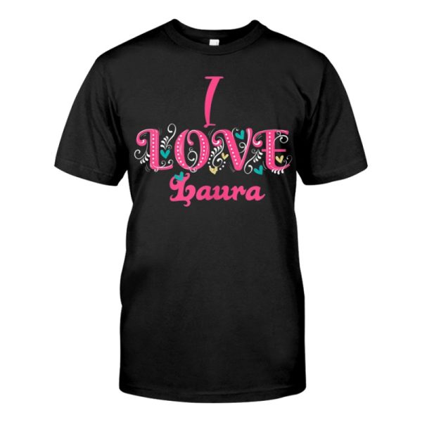 I Love Laura Name T-shirt