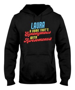 laura awesome saying funny laura name hoodie