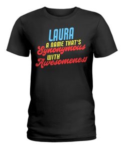 laura awesome saying funny laura name ladies t shirt