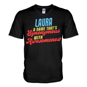 laura awesome saying funny laura name v neck t shirt