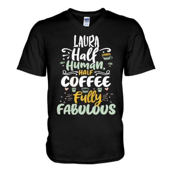 laura half human half coffee personalized laura name v neck t shirt