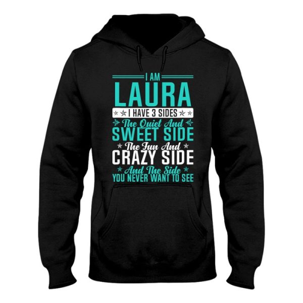 laura i have 3 sides funny name humor nickname hoodie