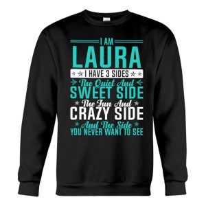 laura i have 3 sides funny name humor nickname sweatshirt
