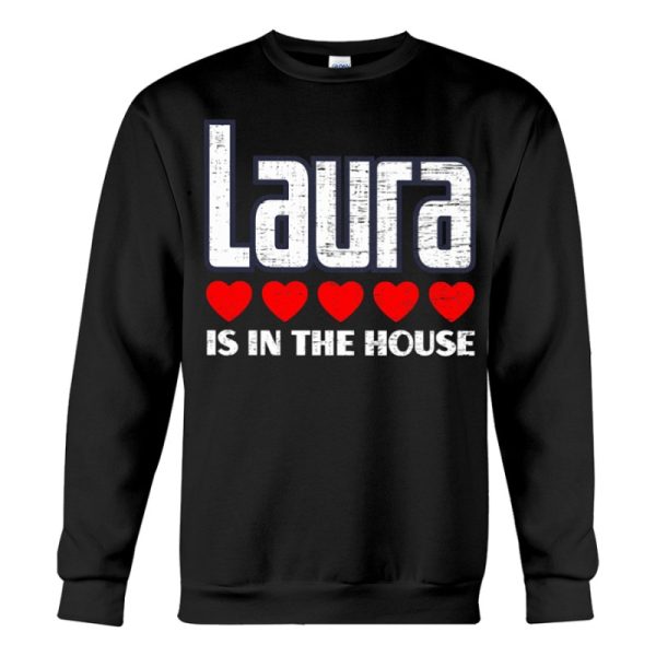 laura is in the house retro hearts first name love laura sweatshirt