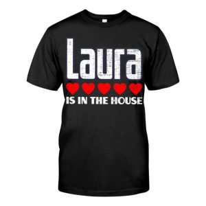 Laura Is In The House Retro Hearts First Name Love Laura Name T-shirt