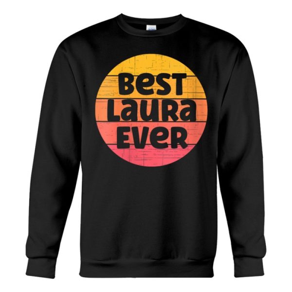 laura name retro sunset graphic best laura ever sweatshirt