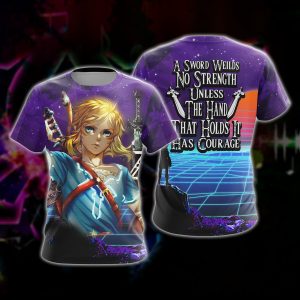 A sword wields no strength unless the hand that holds it has courage The legend of Zelda All Over Print T-shirt Zip Hoodie Pullover Hoodie T-shirt